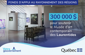 Entente de plus de 675 000 $ pour faire rayonner le Musée d’art contemporain des Laurentides