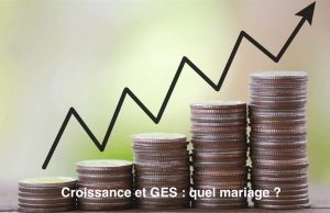 Environnement : Découplage PIB/GES : défi réalisable ou illusion?