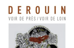 René Derouin – Voir de près, voir de loin