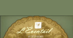 Le Théâtre Entre Amis présente: L’Éventail de Carlo Goldoni
